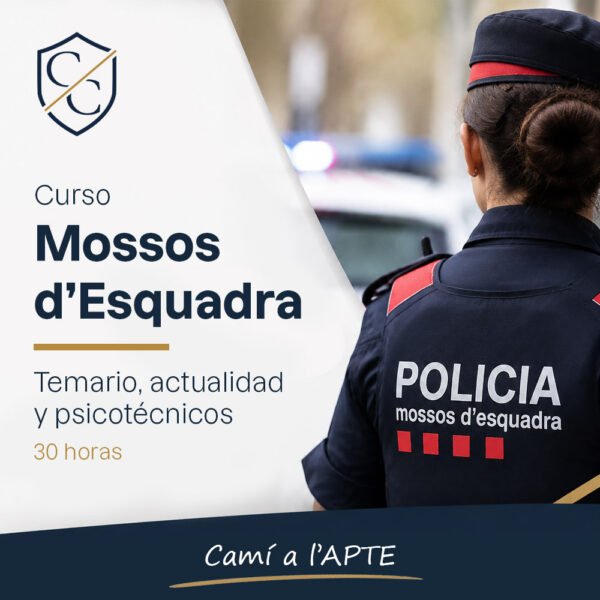 Curso Mossos d’Esquadra · Temario, actualidad y psicotécnicos